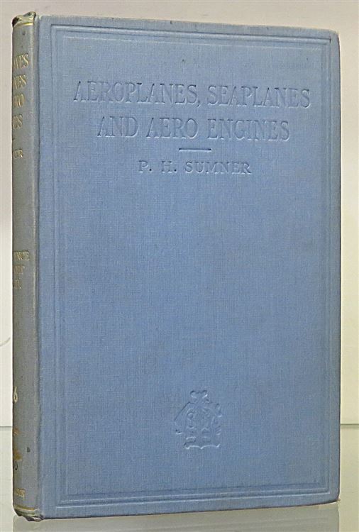 The Science of Flight. Aeroplanes, Seaplanes and Aero Engines 