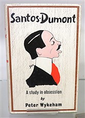 Santos-Dumont A study in obsession