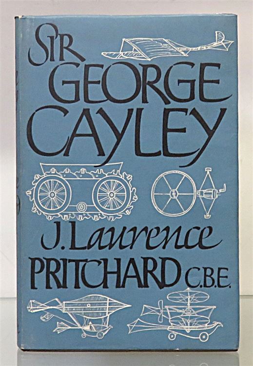 Sir George Cayley. The Inventor of the Aeroplane 