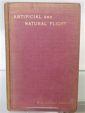 Artificial and Natural Flight (Signed by G. W. Hamel and Sir Hiram Maxim)