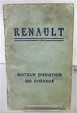 Renault Moteur d'Aviation 220 Chevaux: Notice descriptive sur le Fonctionnement et l'Entretien