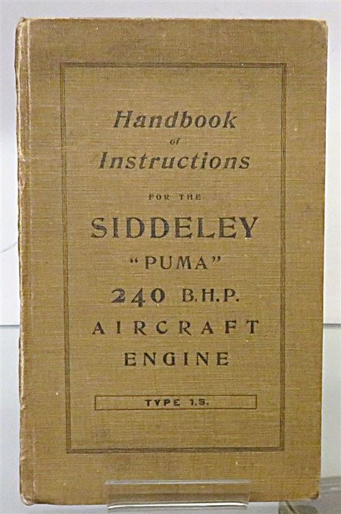 The Siddeley Puma 240 B.H.P. Aircraft Engine Instruction Handbook 