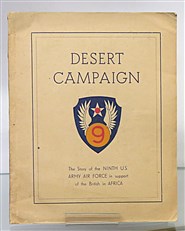 Desert Campaign The Story of the Ninth U.S. Army Air Force in support of the British in Africa 