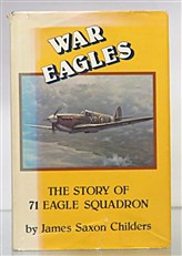 War Eagles The Story Of 71 Eagle Squadron 
