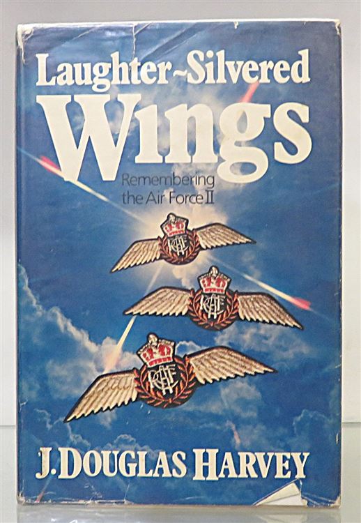 Laughter-Silvered Wings Remembering the Air Force II 