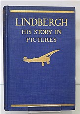 Lindbergh His Story In Pictures 
