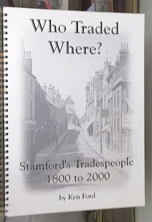 Who Traded Where ? Stamford's tradespeople 1800 to 2000