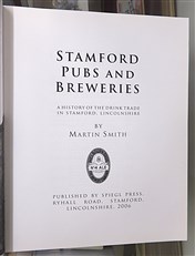 Stamford Pubs And Breweries A History Of The Drink Trade in Stamford Lincolnshire 
