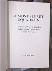 A Most Secret Squadron. The Story of No. 618 Squadron RAF 