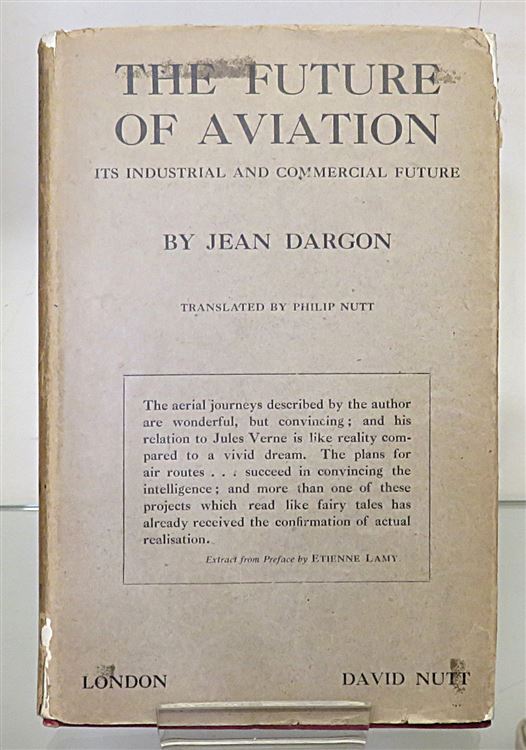 The Future of Aviation. Its Industrial And Commercial Future 