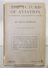 The Future of Aviation. Its Industrial And Commercial Future 