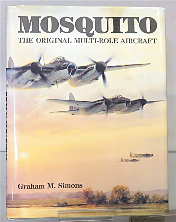 Mosquito The Original Multi-Role Aircraft Signed by the Author 