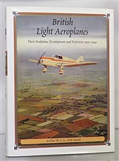 British Light Aeroplanes. Their Evolution, Development and Perfection 1920-1940 Signed by the Author 