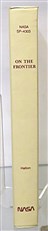 On The Frontier Flight Research at Dryden, 1946-1981 Signed by the Author 