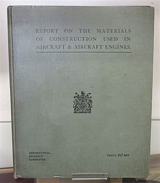Report on the Materials of Construction Used in Aircraft & Aircraft Engines