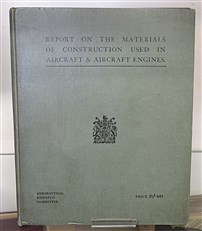 Report on the Materials of Construction Used in Aircraft & Aircraft Engines