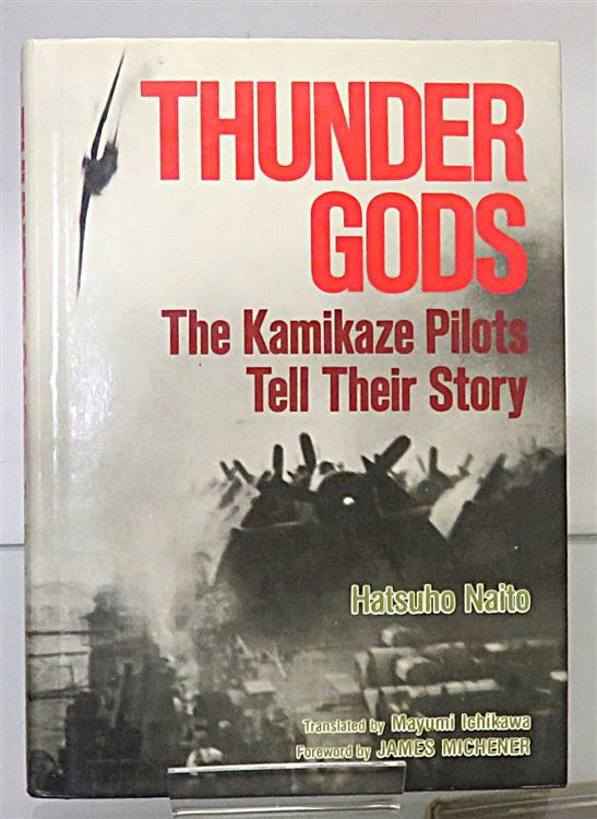 Thunder Gods The Kamikaze Pilots Tell Their Story 