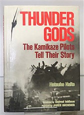 Thunder Gods The Kamikaze Pilots Tell Their Story 