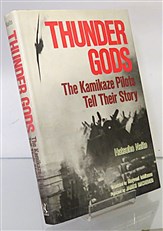 Thunder Gods The Kamikaze Pilots Tell Their Story 