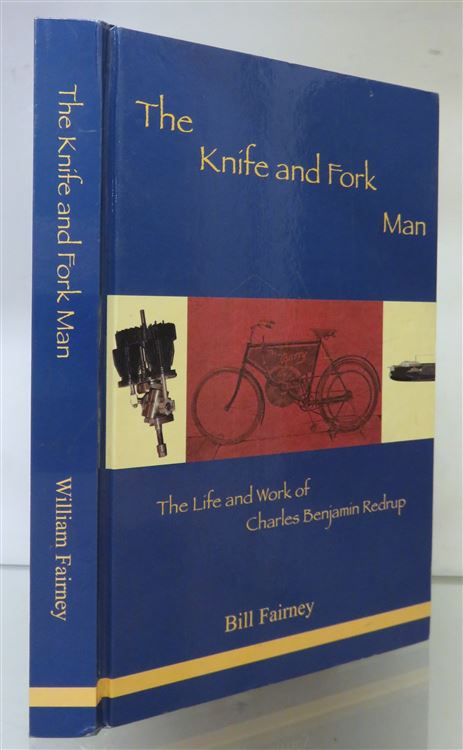 The Knife and Fork Man: The Life and Work of Charles Benjamin Redrup