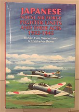 Japanese Naval Air Force Fighter Units And Their Aces 1932-1945 