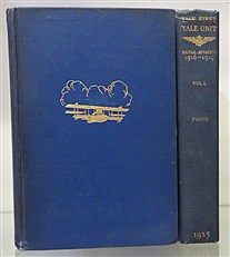The First Yale Unit A Story of Naval Aviation two volumes 
