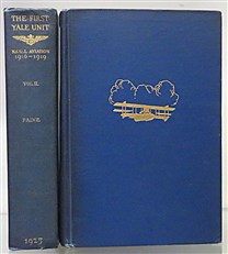 The First Yale Unit A Story of Naval Aviation two volumes 