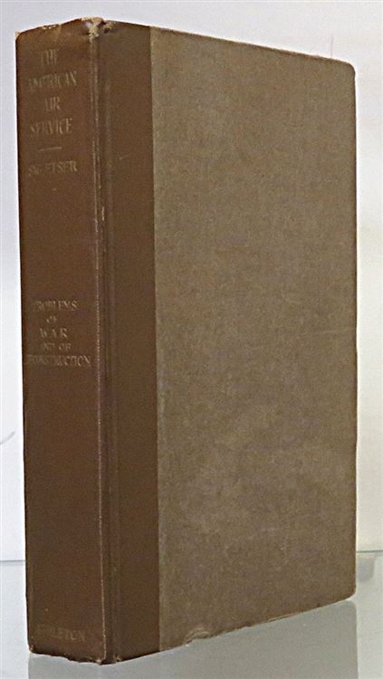 Problems of War And Of Reconstruction The American Air Service 