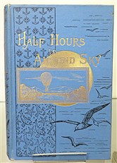 Half Hours in Air and Sky