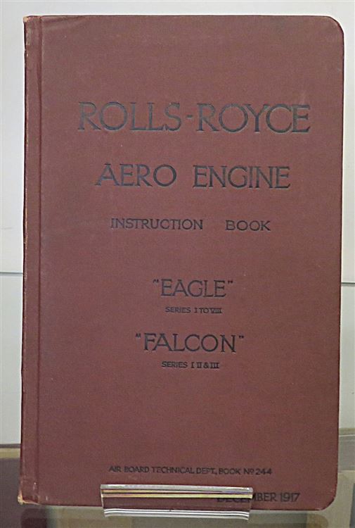 Instructions For Rolls-Royce Aero Engines "Eagle" Series I.to VIII. "Falcon" Series 1., II., and III 