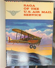 Saga Of The U.S. Air Mail Service 1918-1927