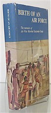 Birth Of An Air Force The memoirs of Air Vice Marshal Harjinder Singh Signed by the Publisher