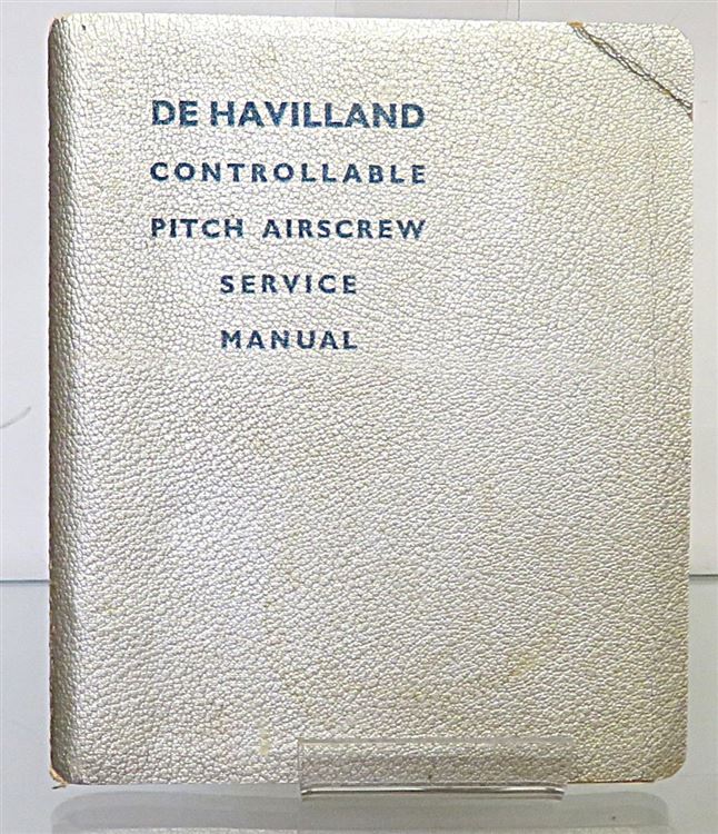 Handbook For The Care And Maintenance Of The De Havilland Controllable Pitch Airscrew 