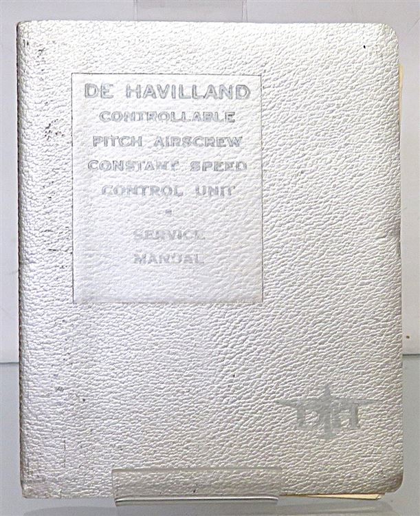 Instructions For The Installation And Operation Of The De Havilland Controllable-Pitch Airscrew Constant Speed Control Unit 