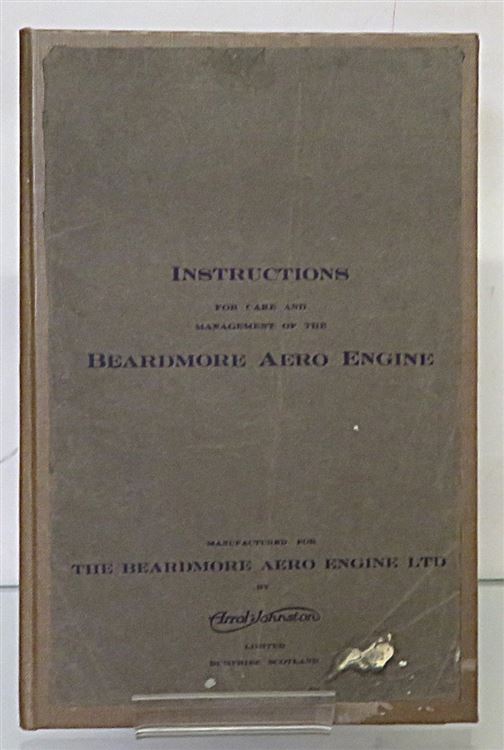 Instructions For Care And Management of The Beardmore Aero Engine 