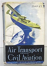 Air Transport and Civil Aviation 1944-45