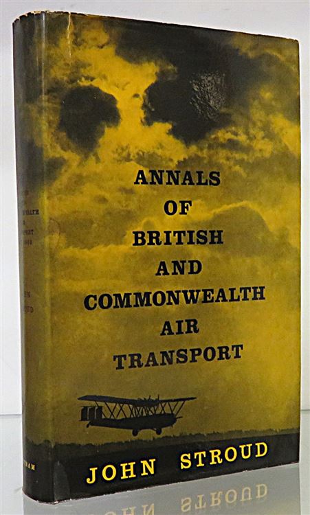 Annals Of British And Commonwealth Air Transport 1919-1960 signed by the author 