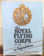 The Royal Flying Corps 1912-1918 in Oxfordshire (Signed by the Author)