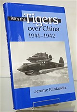 With the Tigers over China 1941-1942 Signed by the Author 