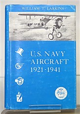 U.S. Navy Aircraft 1921-1941 Signed by the Author 