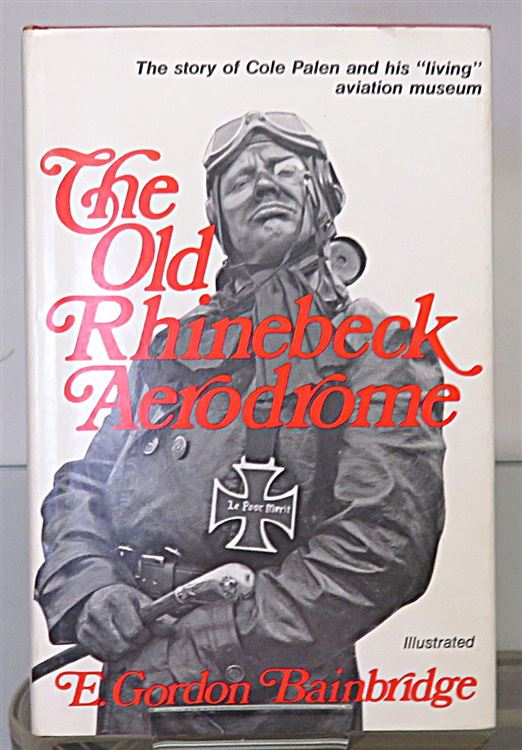 The Old Rhinebeck Aerodrome Signed by the Author 