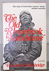 The Old Rhinebeck Aerodrome Signed by the Author 