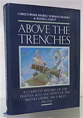 Above The Trenches Signed by the Authors And World War I Fighter Aces 