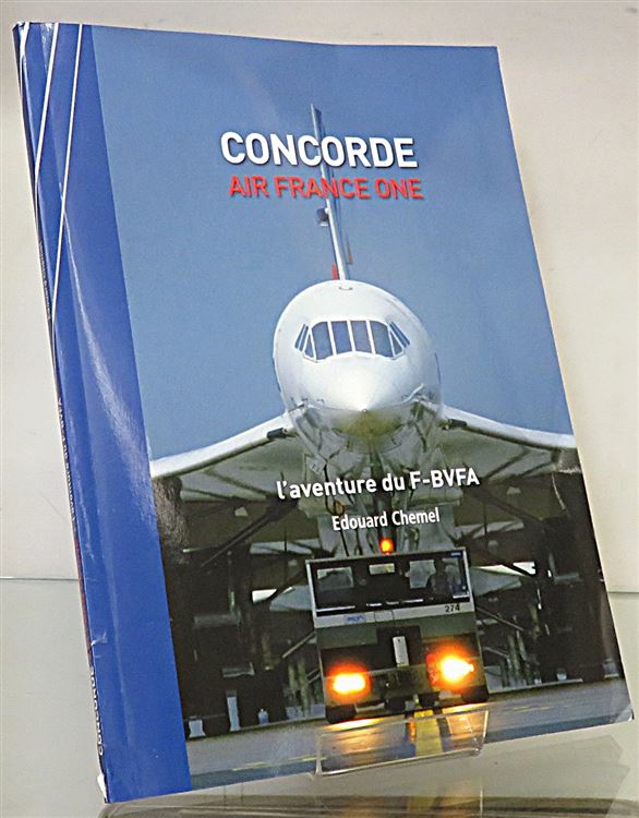 Concorde Air France One l'aventure du F-BVFA - Signed Copy