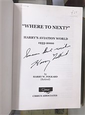 Where To Next ? Harry's Aviation World 1933 to 2000 Signed by the Author 