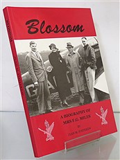Blossom A Biography Of Mrs F.G. Miles 