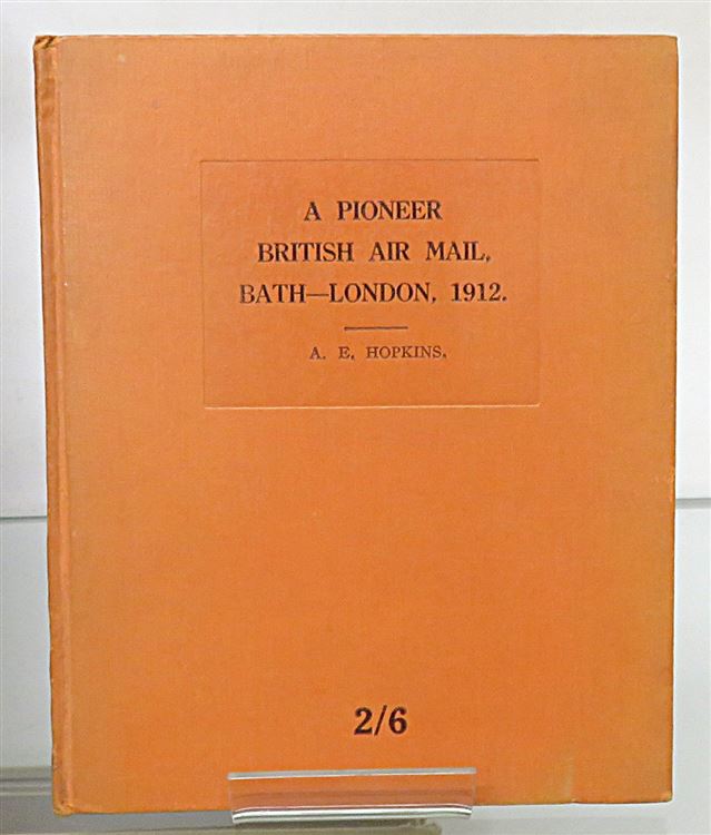 A Pioneer British Air Mail, Bath London 1912 Signed by the Author