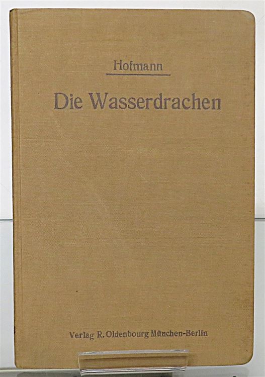 Die Wasserdrachen Ein Beitrag zur baulichen Entwicklung der Flugmaschine 