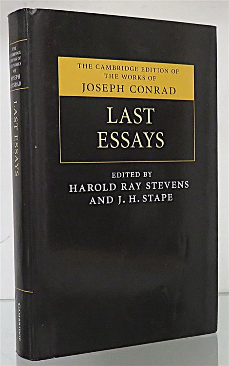The Cambridge Edition Of The Works Of Joseph Conrad Last Essays 