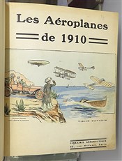 Les Aéroplanes de 1910. Étude technique avec plans cotés pour la plupart des principaux aéroplanes existant au début de 1910
